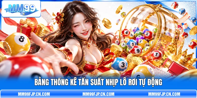 Bảng thống kê tần suất nhịp lô rơi tự động Bảng thống kê tần suất nhịp lô rơi tự động
