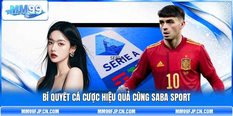 Bí quyết cá cược hiệu quả cùng SABA Sport