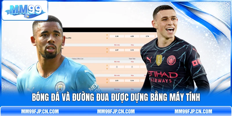 Bóng đá và đường đua được dựng bằng máy tính Bóng đá và đường đua được dựng bằng máy tính