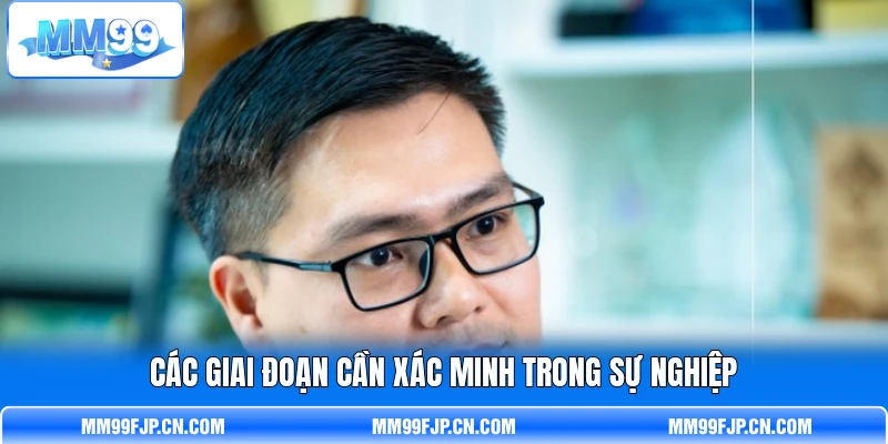 Các giai đoạn cần xác minh trong sự nghiệp