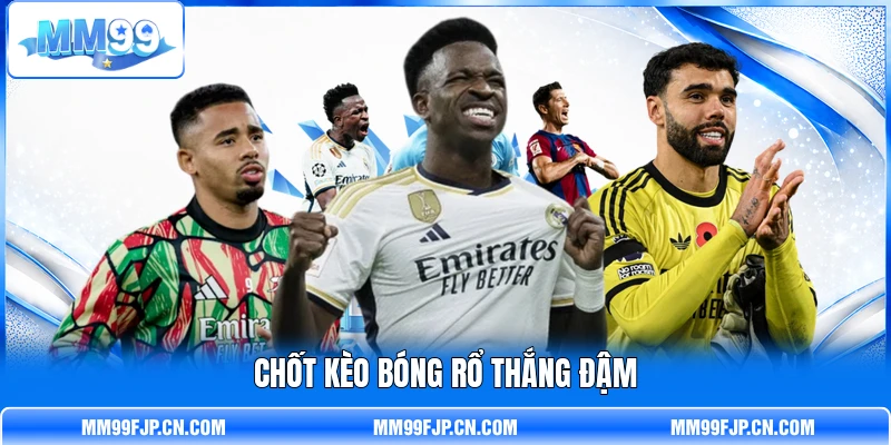 Chốt kèo bóng rổ thắng đậm Chốt kèo bóng rổ thắng đậm