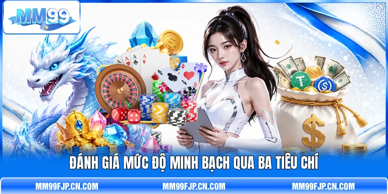 Đánh giá mức độ minh bạch qua ba tiêu chí Đánh giá mức độ minh bạch qua ba tiêu chí