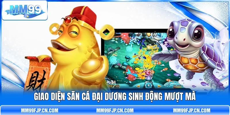 Giao diện săn cá đại dương sinh động mượt mà Giao diện săn cá đại dương sinh động mượt mà