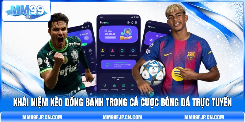 Khái niệm kèo đồng banh trong cá cược bóng đá trực tuyến Khái niệm kèo đồng banh trong cá cược bóng đá trực tuyến