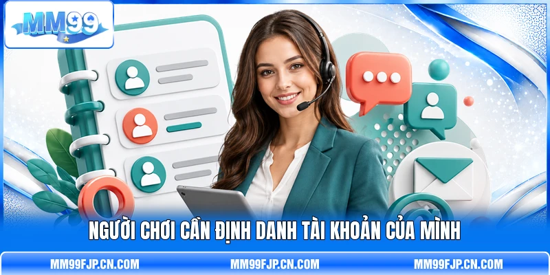 Người chơi cần định danh tài khoản của mình
