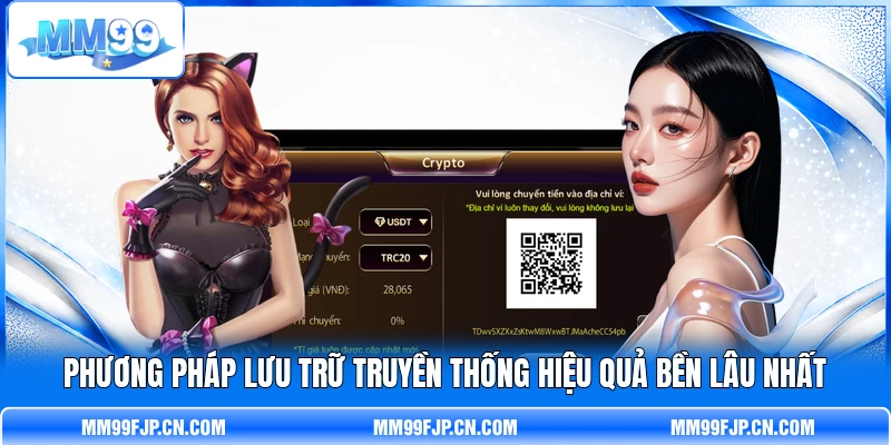 Phương pháp lưu trữ truyền thống hiệu quả bền lâu nhất Phương pháp lưu trữ truyền thống hiệu quả bền lâu nhất