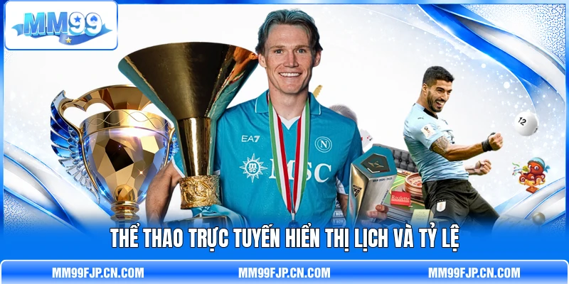 Thể thao trực tuyến hiển thị lịch và tỷ lệ