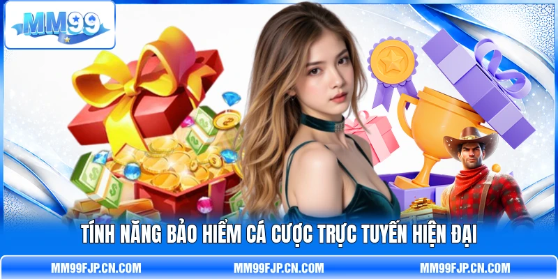 Tính năng bảo hiểm cá cược trực tuyến hiện đại Tính năng bảo hiểm cá cược trực tuyến hiện đại