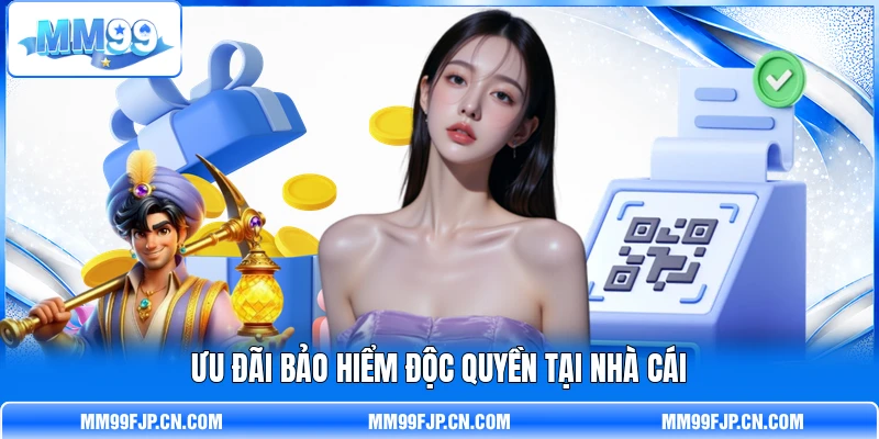 Ưu đãi bảo hiểm độc quyền tại nhà cái Ưu đãi bảo hiểm độc quyền tại nhà cái