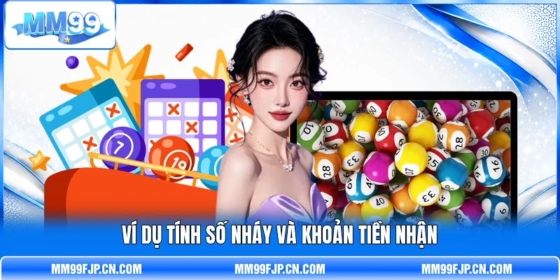 Ví dụ tính số nháy và khoản tiền nhận Ví dụ tính số nháy và khoản tiền nhận