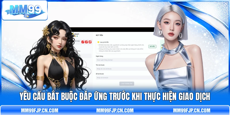 Yêu cầu bắt buộc đáp ứng trước khi thực hiện giao dịch